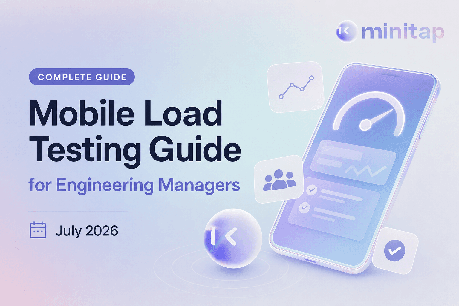 Mobile Load Testing: Know Your Capacity Before Users Do (July 2026)