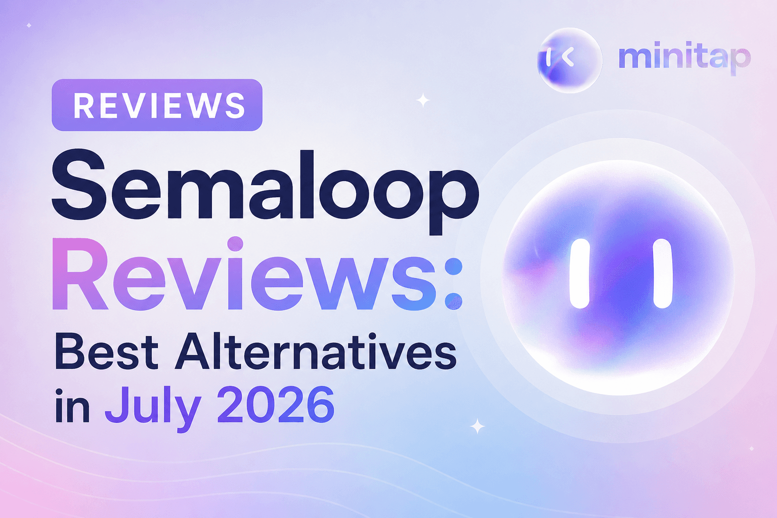 Semaloop Reviews: Best Alternatives in July 2026