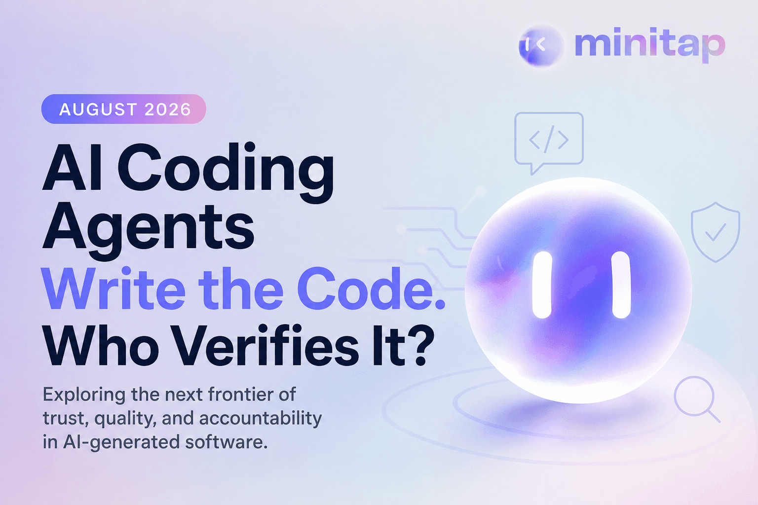 AI Coding Agents Write the Code. Who Verifies It? (August 2026)