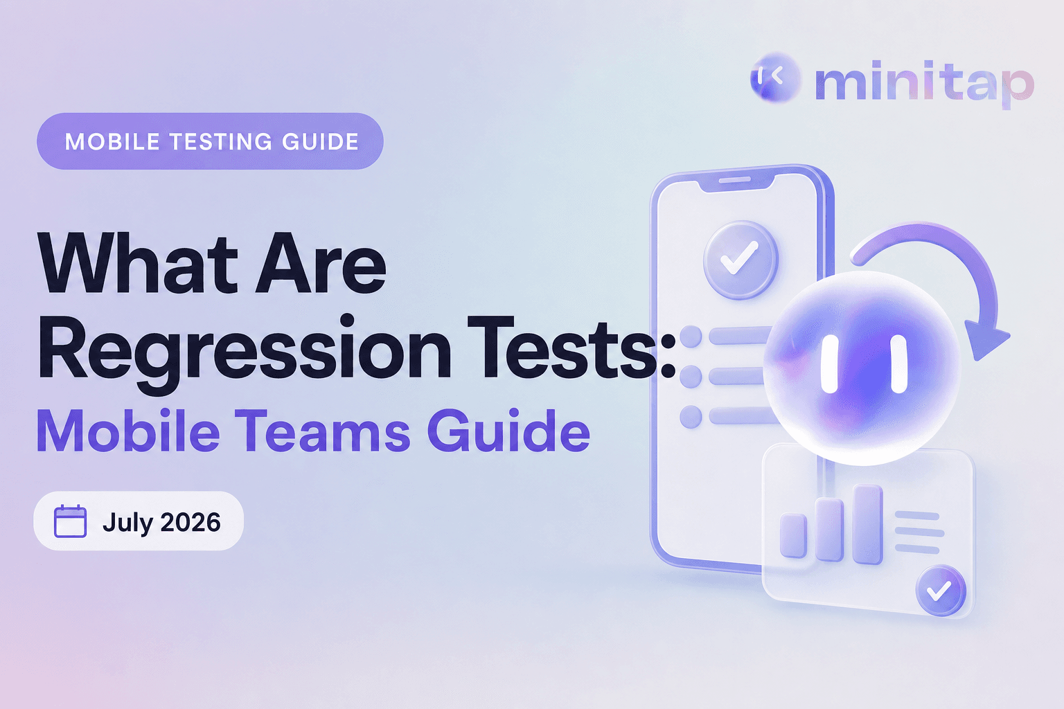 What Are Regression Tests: Mobile Teams Guide (July 2026)