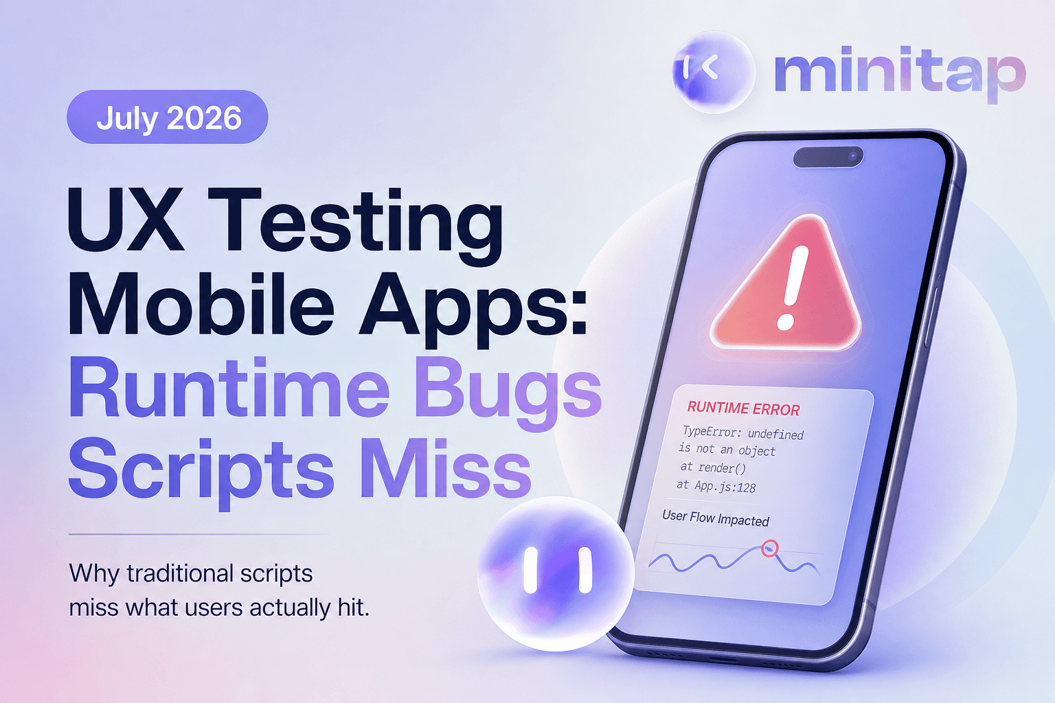 Automated UX Testing That Catches Bugs Scripts Miss (July 2026)