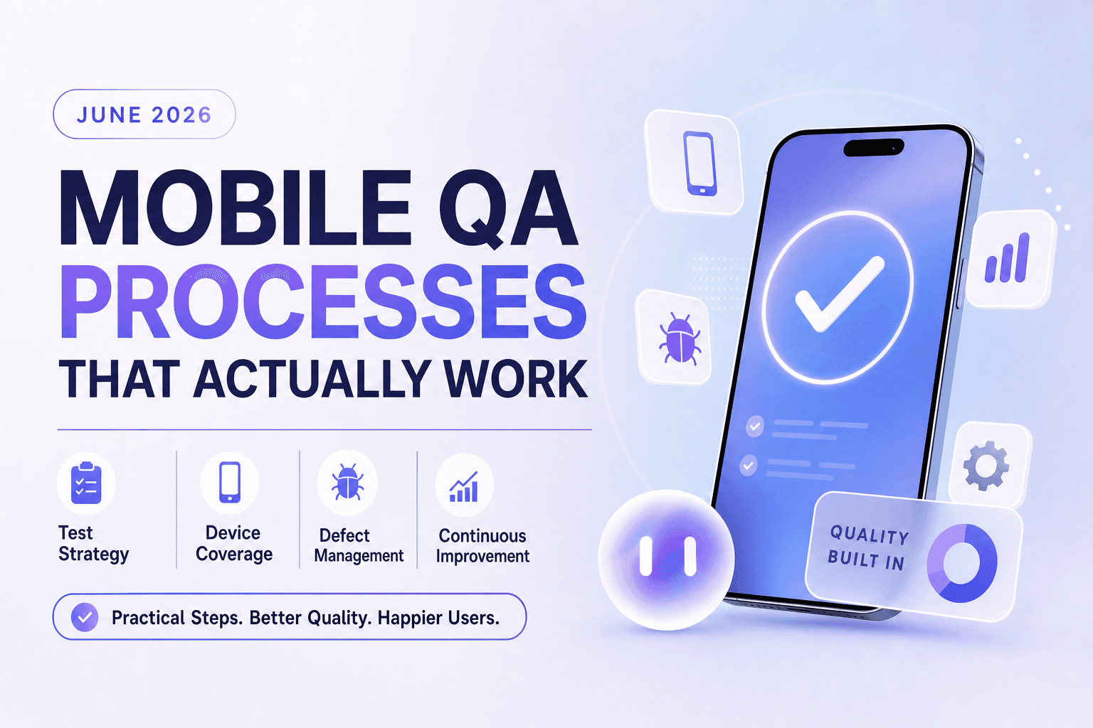 Mobile QA Processes That Actually Work (June 2026)