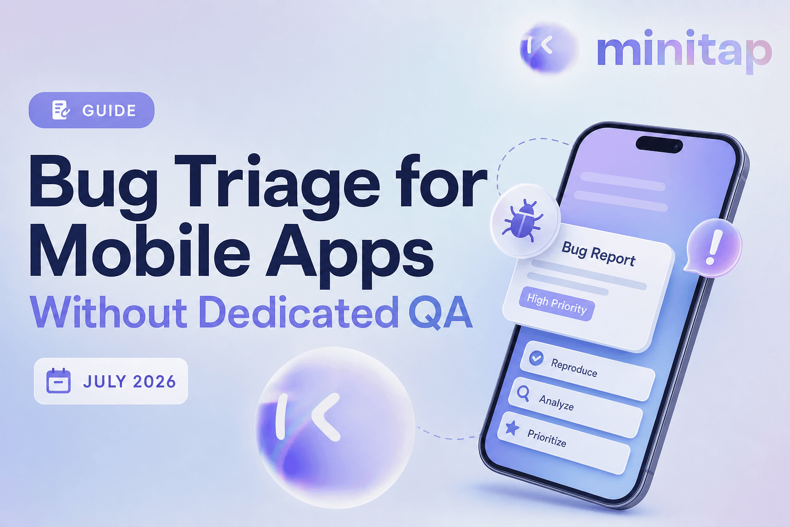 Mobile Bug Triage Without a Dedicated QA Team (August 2026)