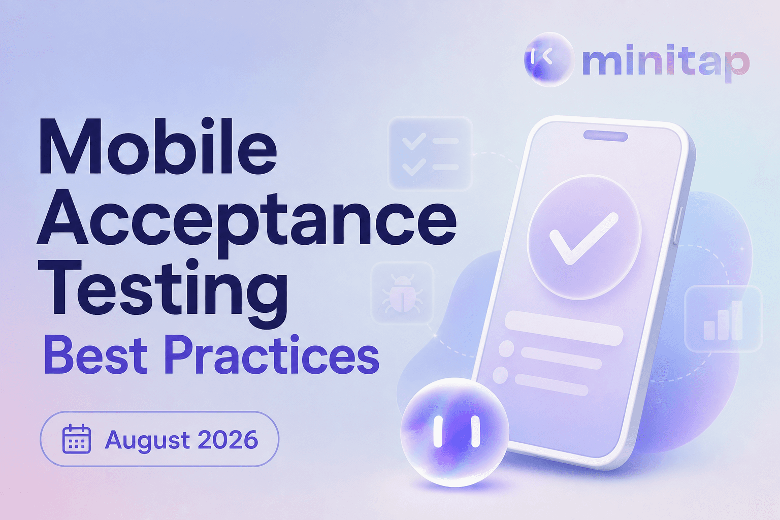 Mobile Acceptance Testing Best Practices (August 2026)