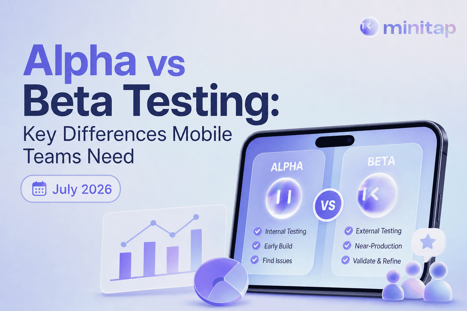 Alpha vs Beta Testing: Key Differences Mobile Teams Need July 2026