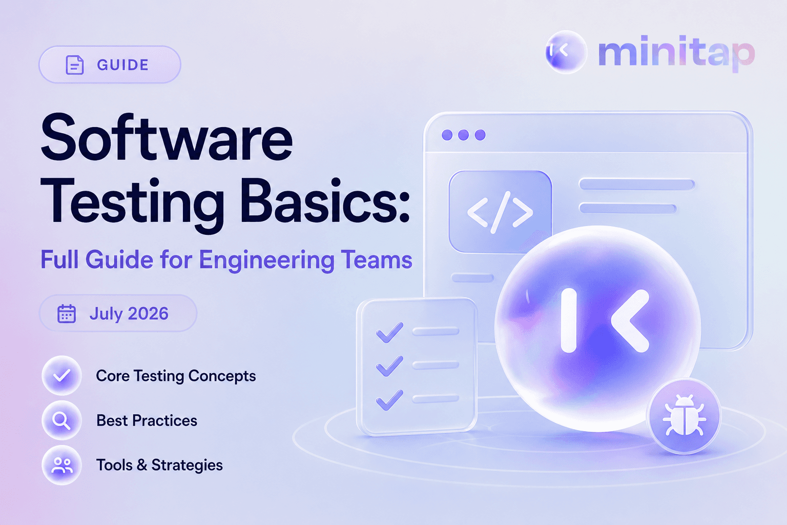 Software Testing Basics: Ship Confidently with Minitap (July 2026)
