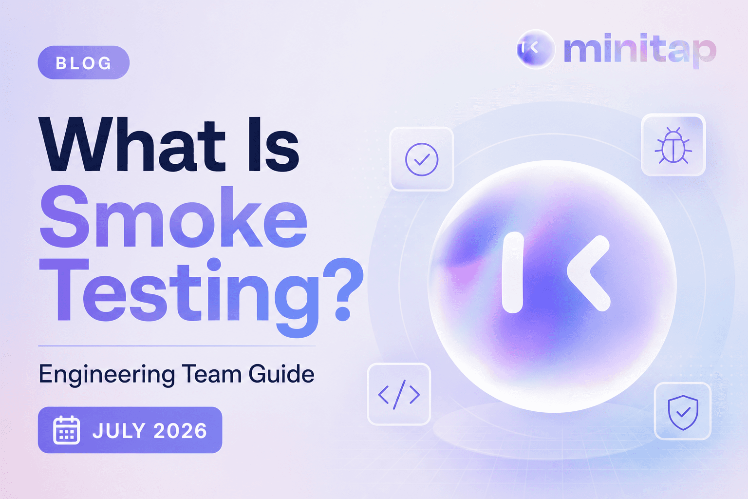 What Is Smoke Testing? Engineering Team Guide September 2026