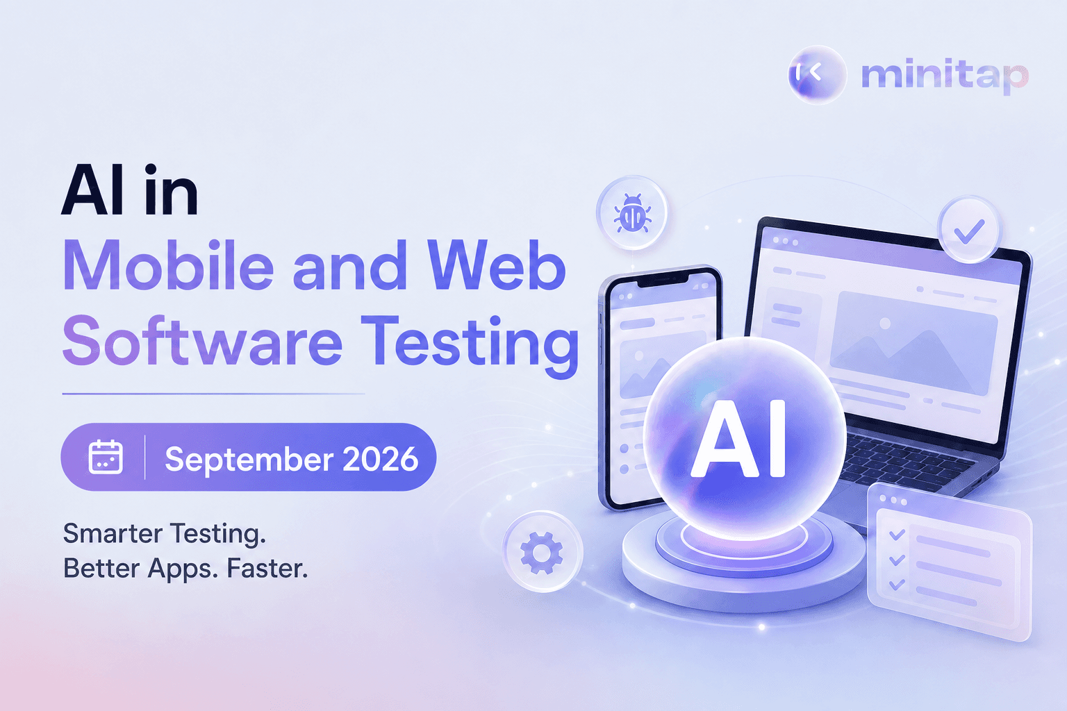 AI-Driven Software Testing with Zero Maintenance Overhead Sep 2026