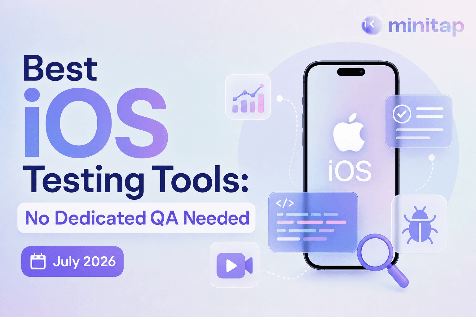 Best iOS Testing Tools for Teams Without Dedicated QA (August 2026)