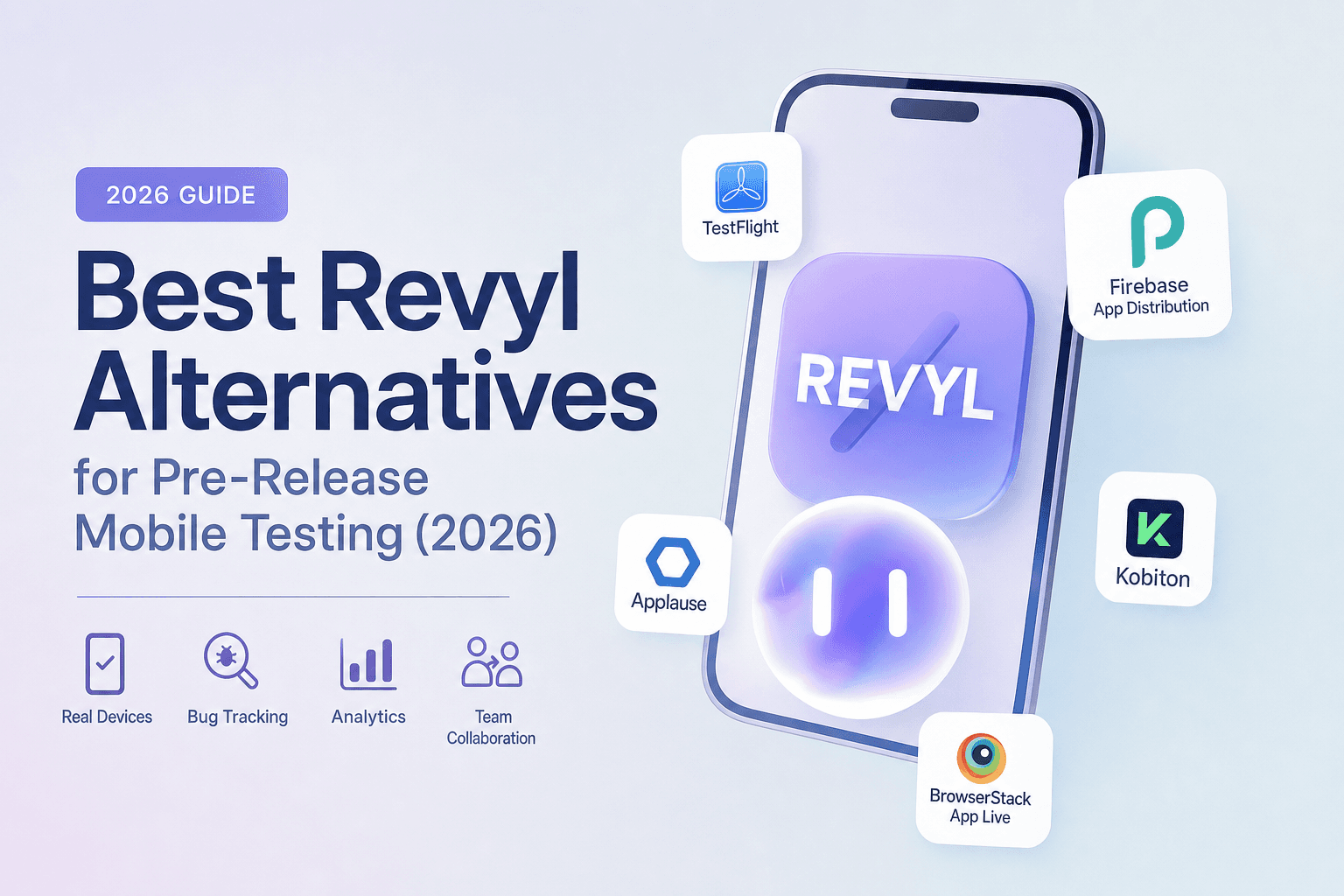 Best Revyl Alternatives for Pre-Release Mobile Testing (2026)