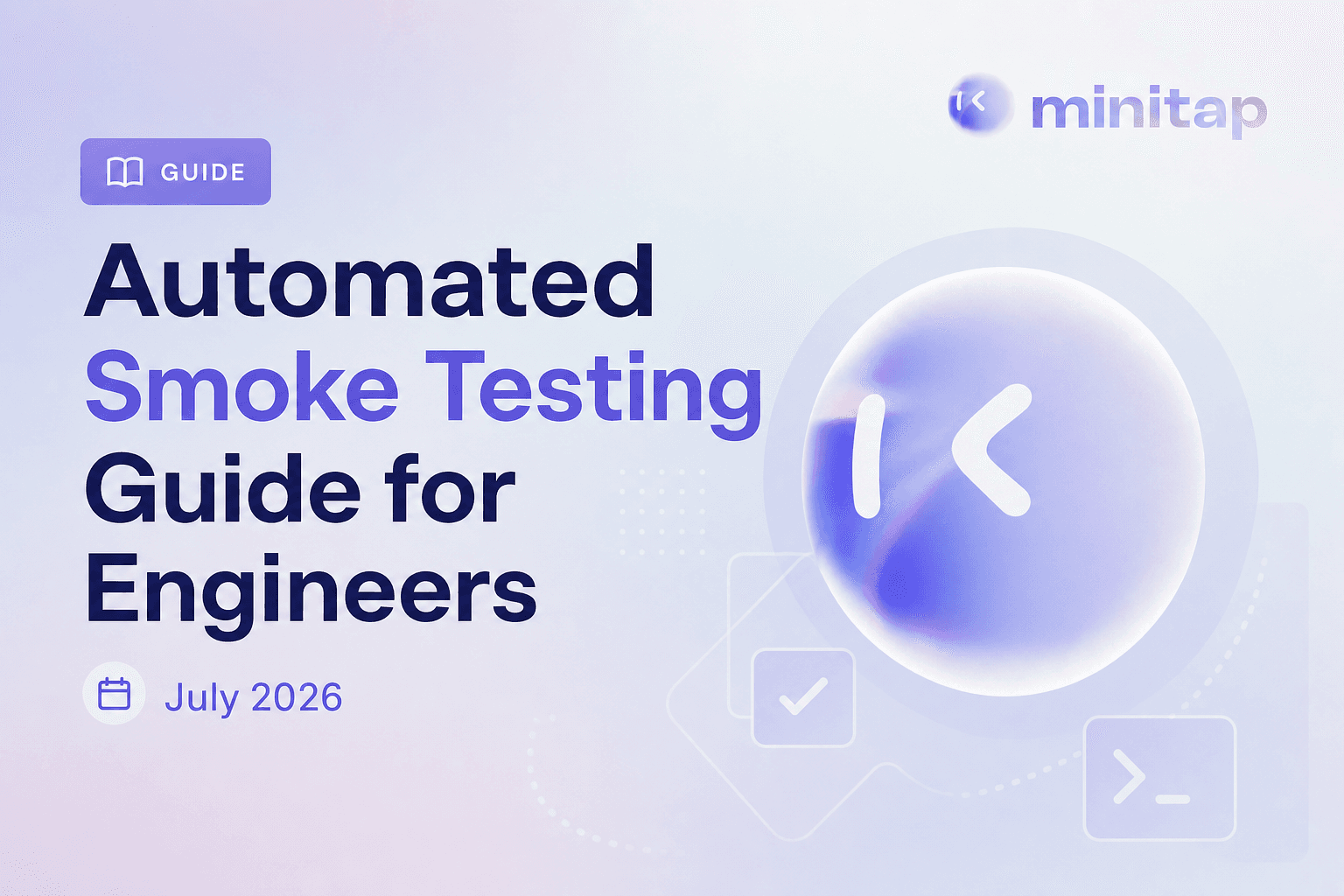 Automated Smoke Testing Guide for Engineers (July 2026)