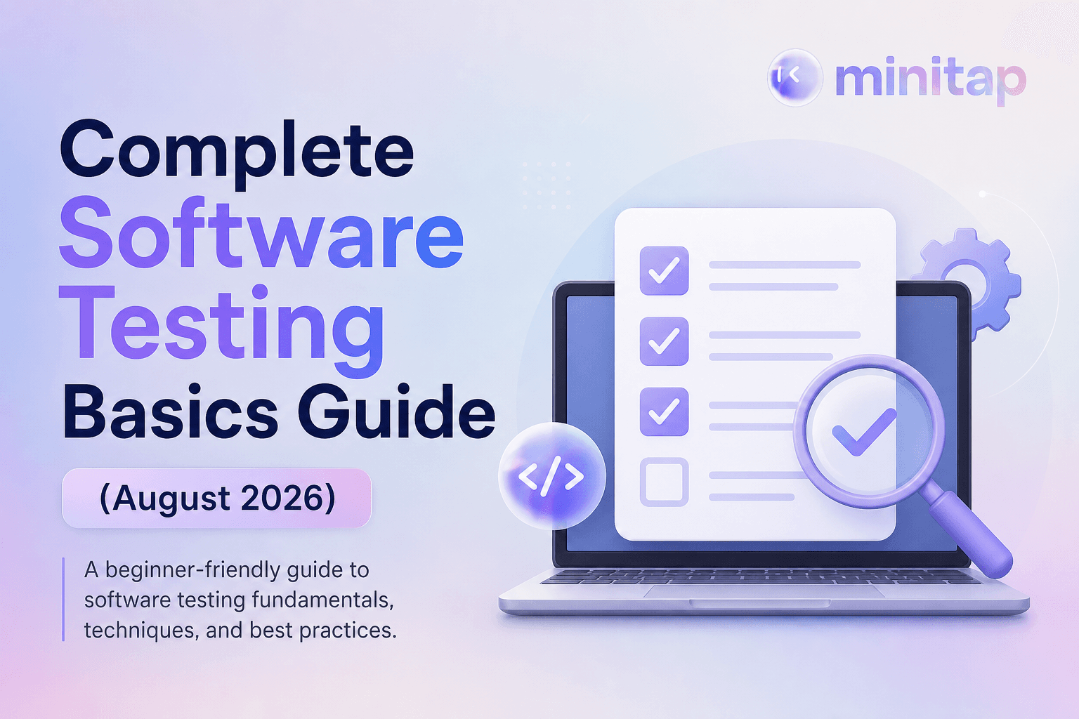 Complete Software Testing Basics Guide (August 2026)