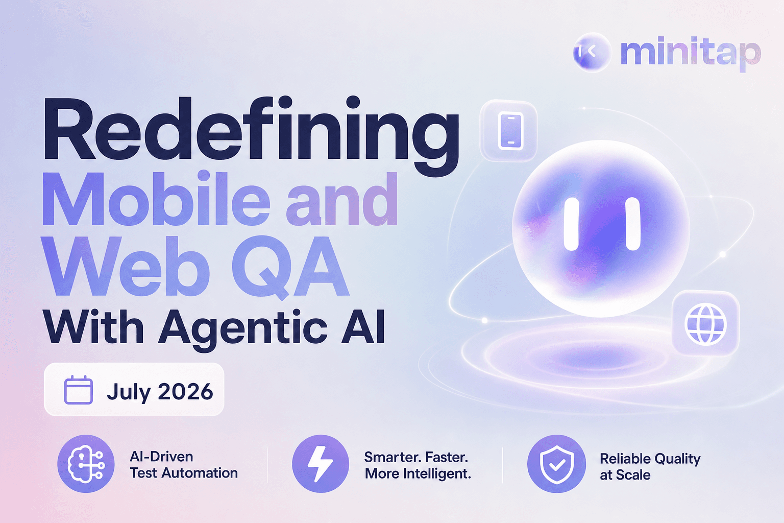 Agentic AI Testing: Redefining QA for Mobile and Web (August 2026)